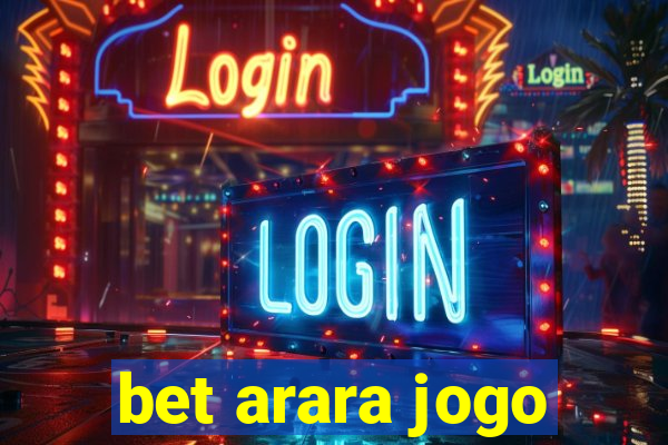 bet arara jogo